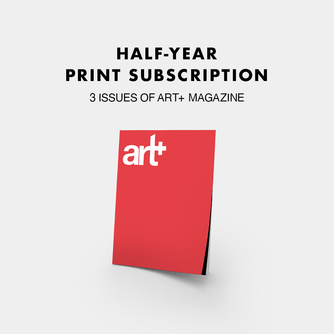 Art+ Magazine Half-Year Print Subscription